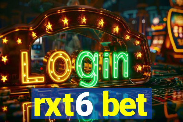 rxt6 bet